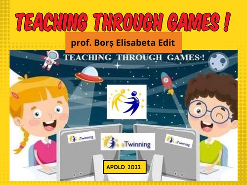 TEACHING THROUGH GAMES! - etwinning project