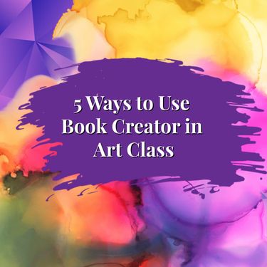Book Creator | 5 ways to use Book Creator in Art Class