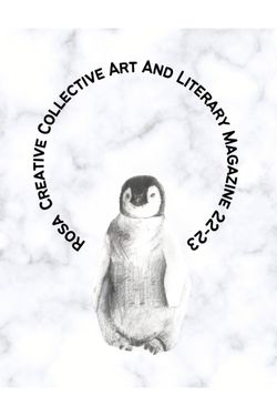 Rosa Creative Collective Art & Literary Magazine 2022-2023
