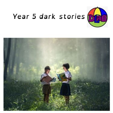 year 5 dark stories 