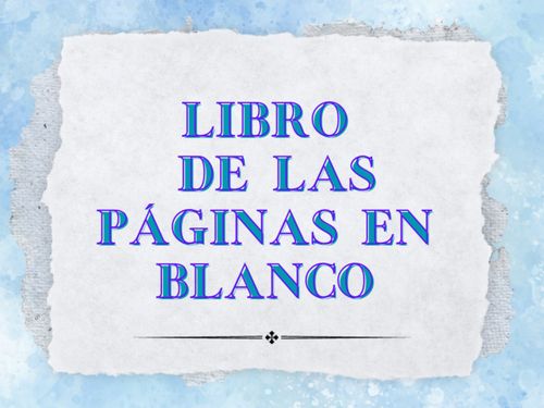 LIBRO DE LAS PÁGINAS EN BLANCO