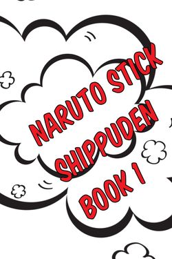 Book Creator | Naruto stick shippuden book 1