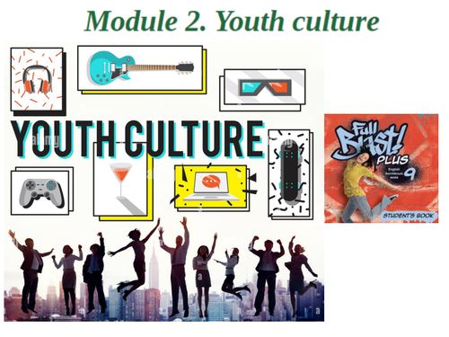 Unit 2. Youth culture