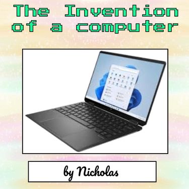 Book Creator | The Invention of the Computer