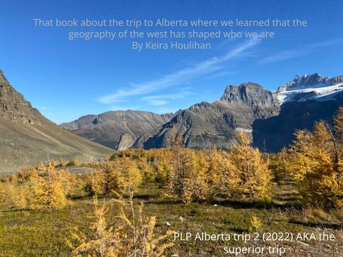 That Book About The Trip To Alberta Where We Learned About The Geography Of The West And How It Has Allowed Us To Have A Good Economy.