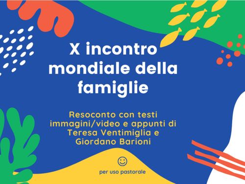 X Incontro Mondiale delle Famiglie Roma 22-26 giugno 2022