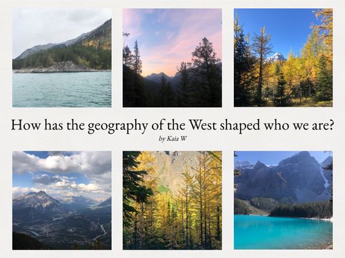 How has the Geography of the West shaped who we are?