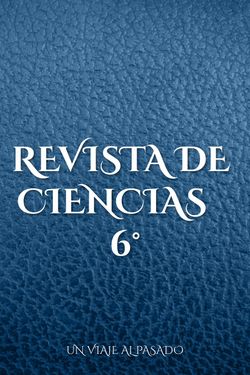 REVISTA DE CIENCIAS 6°