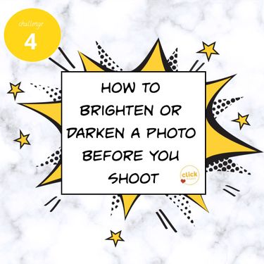 How to brighten or darken a photo before you shoot