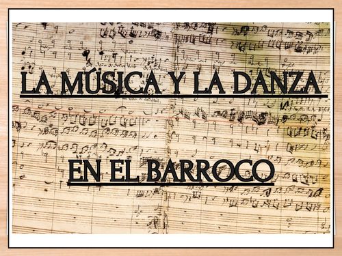 MÚSICA Y DANZA EN EL BARROCO