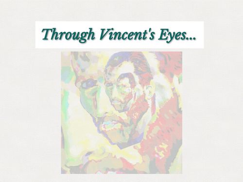 Through Vincent's Eyes