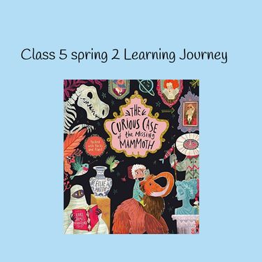 Class 5 spring 2 learning journey