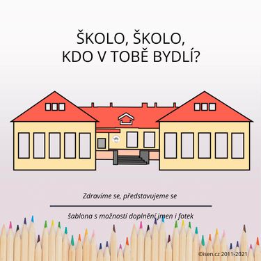 Školo, kdo v tobě bydlí?