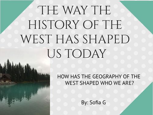 How has the geography of the West shaped who we are?