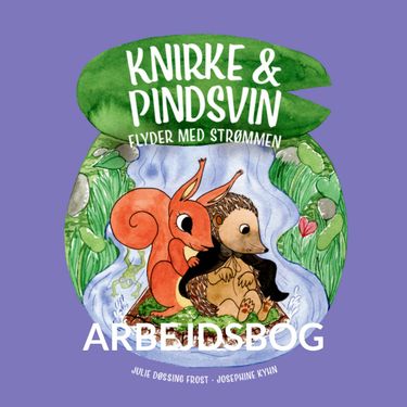 Arbejdsbog Knirke & Pindsvin flyder med strømmen