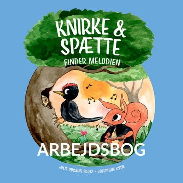 Arbejdsbog Knirke & Spætte finder melodien
