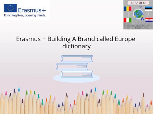 Book Creator | Erasmus + Building A Brand Called Europe Dictionary