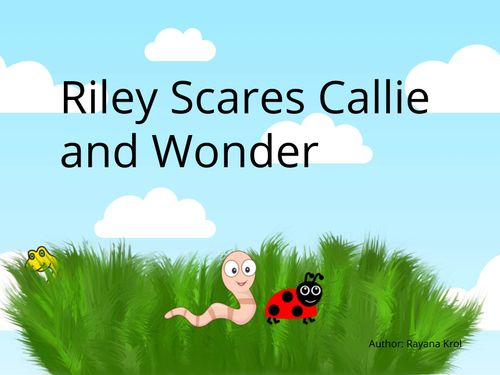 Book Creator | Riley Scares Callie and Wonder