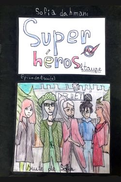 Super héros - Épisode 1 (suite) : La taupe
