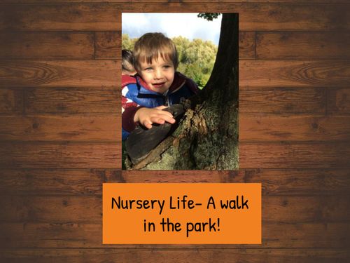 Nursery Life- A walk in the park